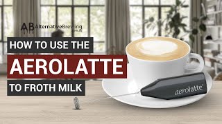 How To Use the AeroLatte To Froth Milk [upl. by Aiepoissac]