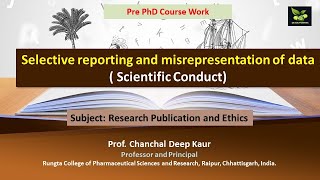 Selective reporting and misrepresentation of data  Scientific Conduct [upl. by Suixela719]